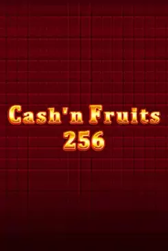 Cash’n Fruits 256