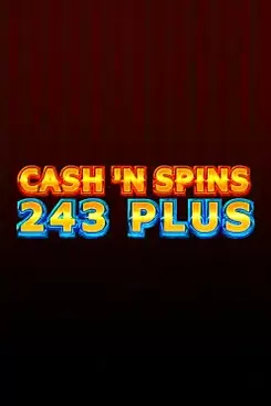 Cash’n Spins 243 Plus