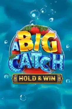 A Big Catch – HOLD & WIN