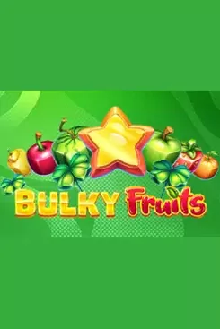 Bulky Fruits