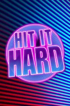 Hit It Hard