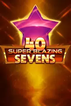 40 Super Blazing Sevens