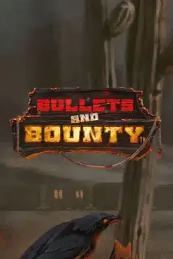 Bullets and Bounty