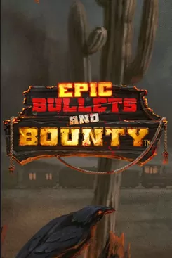 Epic Bullets & Bounty