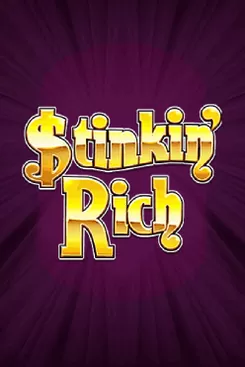 Stinkin’ Rich