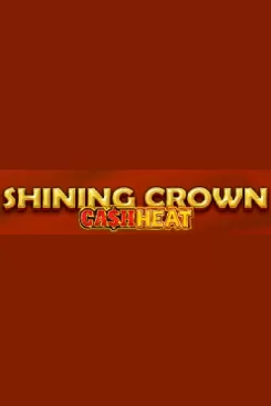 Shining Crown Cash Heat
