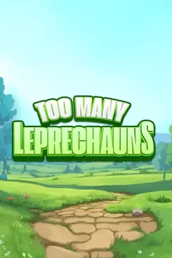 Too Many Leprechauns