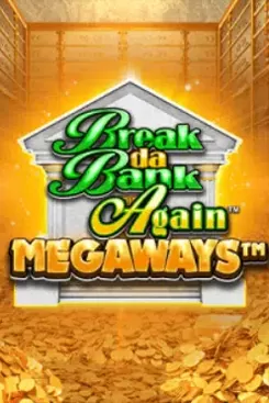 Break Da Bank Again Megaways
