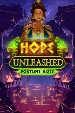 Hope Unleashed Fortune Rises