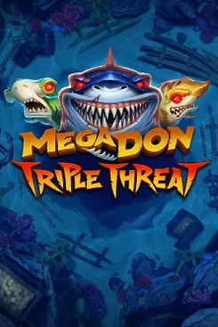 Megadon Triple Threat