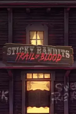 Sticky Bandits Trail of Blood