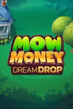 Mow Money Dream Drop