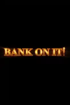 Bank On It!