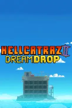 Hellcatraz 2 Dream Drop