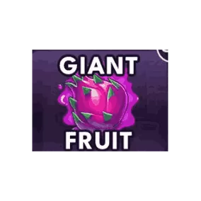 Bonus Buy Giant Fruit