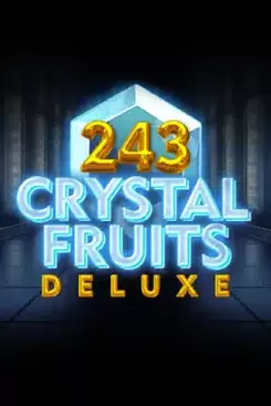 243 Crystal Fruits Deluxe