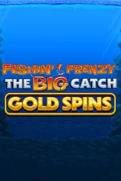 Fishin’ Frenzy The Big Catch Gold Spins