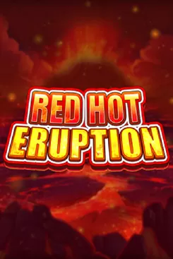 Red Hot Eruption