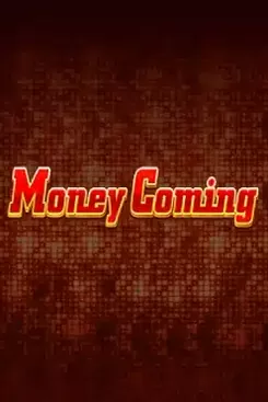 Money Coming