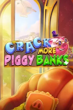 Crack More Piggy Banks