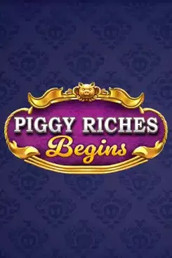 Piggy Riches Begins