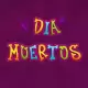 Dia Muertos