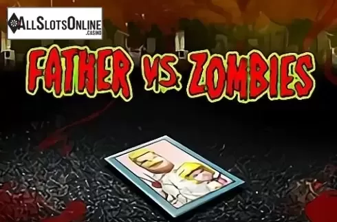 Father & Zombies. Father & Zombies from Spadegaming