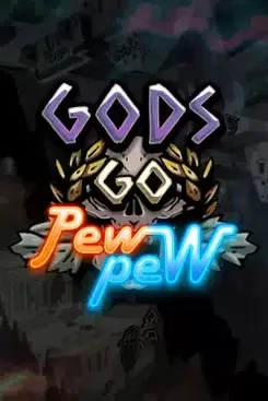 Gods Go Pew Pew