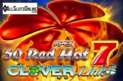 50 Red Hot 7 Clover Link