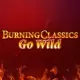 Burning Classics Go Wild