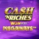 Cash 'N Riches WowPot Megaways