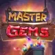 Master Gems