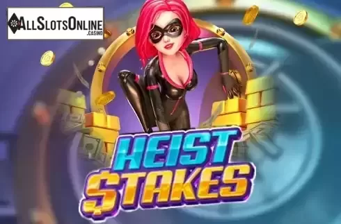 Heist Stakes