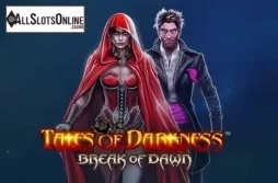 Tales of Darkness Break of Dawn