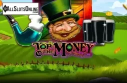 Top o the Money. Top o' the Money from Greentube