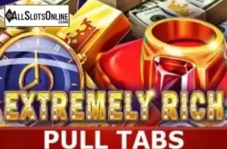 Extremely Rich (Pull Tabs)