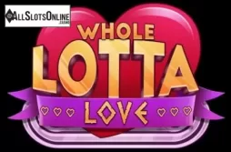 Whole Lotta Love