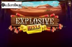 Explosive Reels