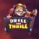Drill the Thrill