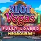 Slot Vegas Fully Loaded