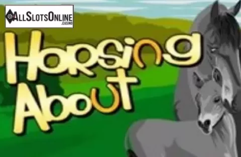 Horsing About. Horsing About from Eyecon