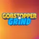 Gobstopper Grind