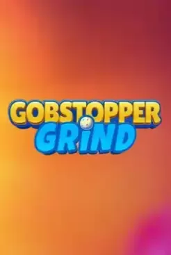 Gobstopper Grind