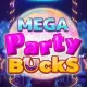 Mega Party Bucks