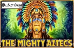 The Mighty Aztecs