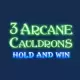 3 Arcane Cauldrons