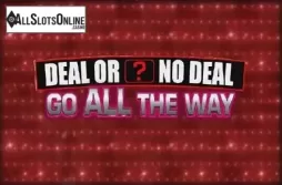 Deal or No Deal: Go All The Way