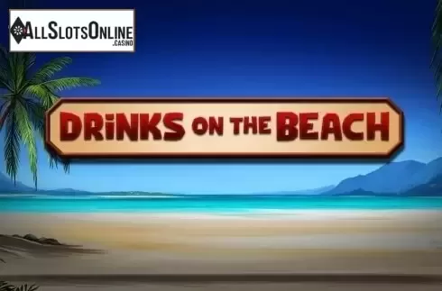 Drinks on the Beach. Drinks on the Beach from Playtech