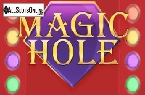 Magic Hole. Magic Hole from MGA