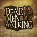 Dead Men Walking
